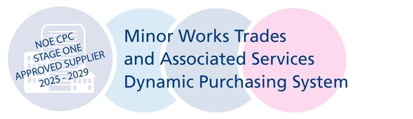 NOE CPC Stage One Approved Supplier 2025 to 2029, Minor Works Trades and Associated Services Dynamic Purchasing System
